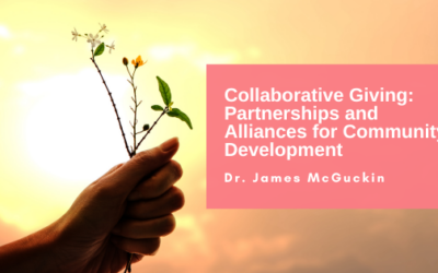 Collaborative Giving: Partnerships and Alliances for Community Development