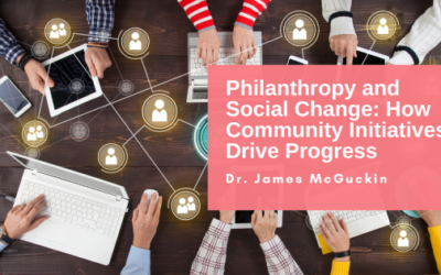 Philanthropy and Social Change: How Community Initiatives Drive Progress